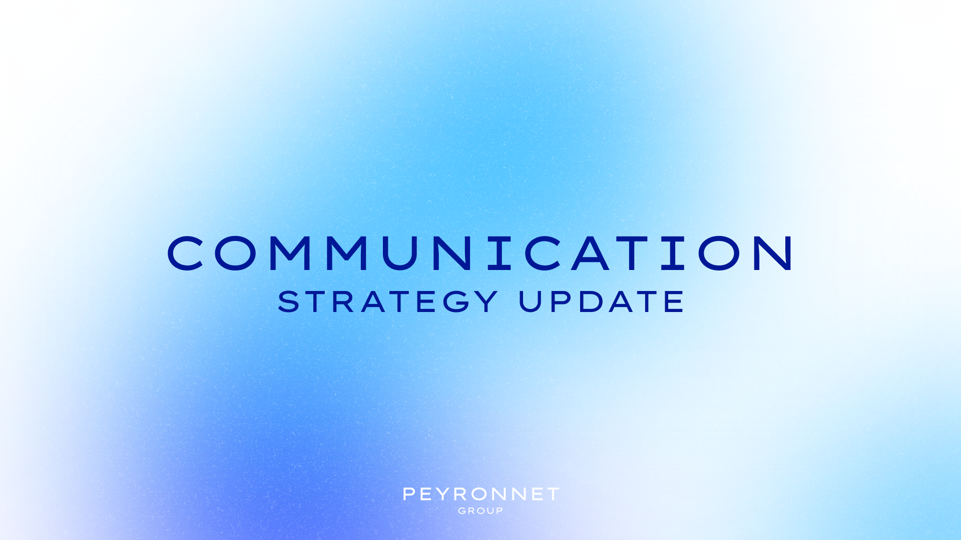 Communication Strategy Update