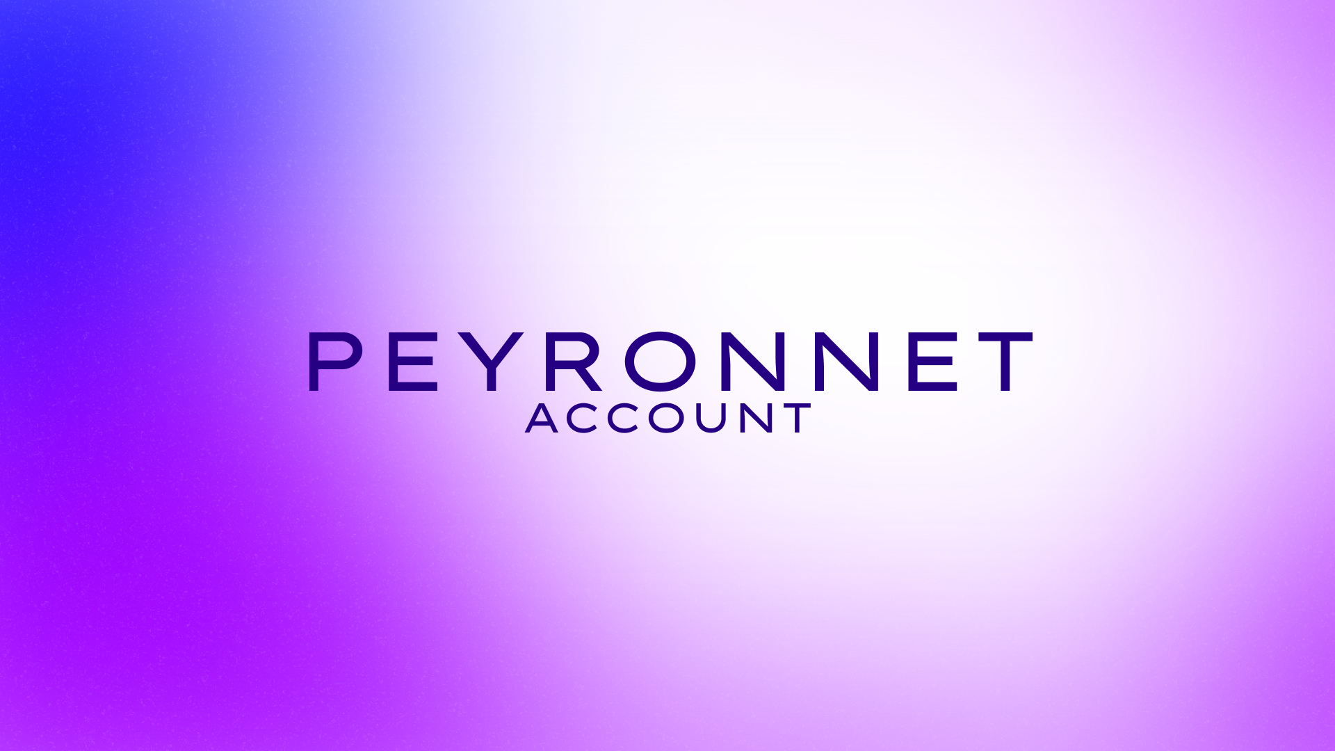 Introducing the Peyronnet Account