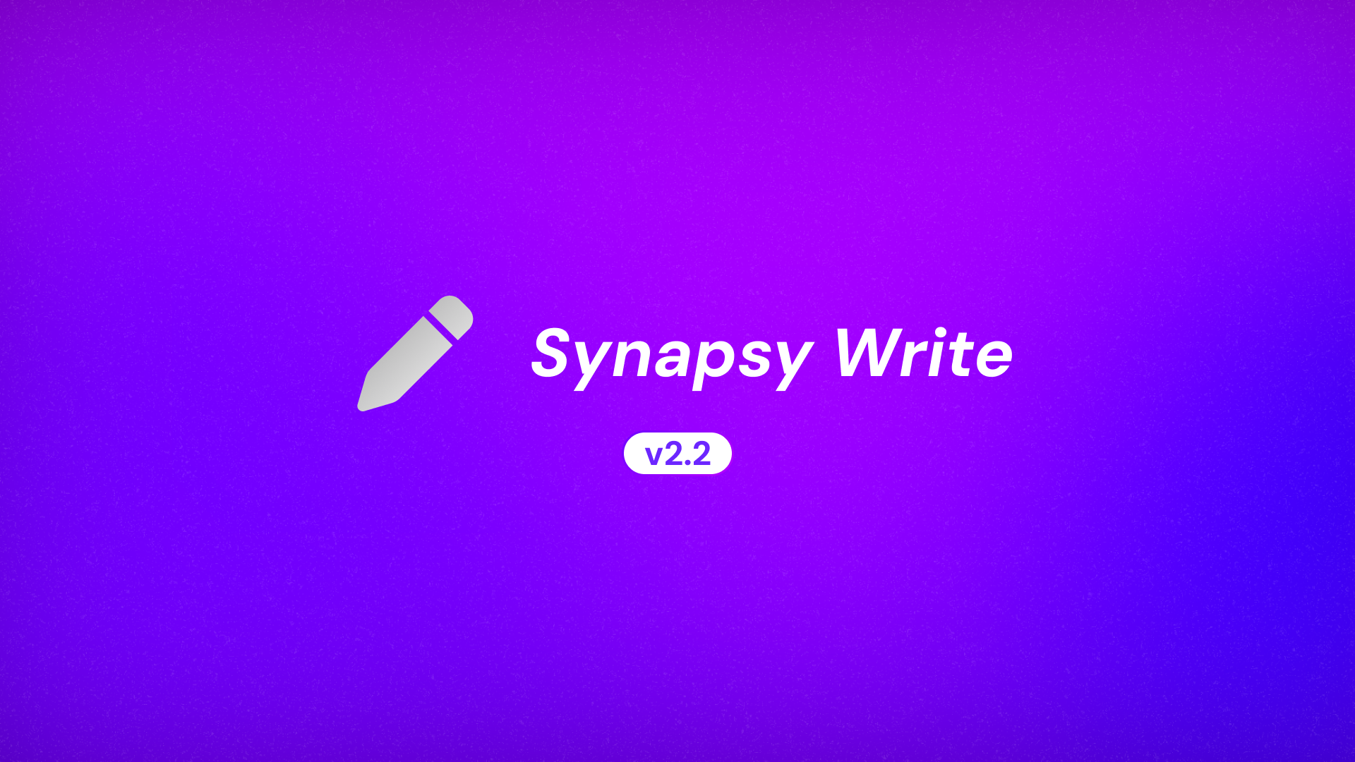 Synapsy Write v2.2.0 Changelog