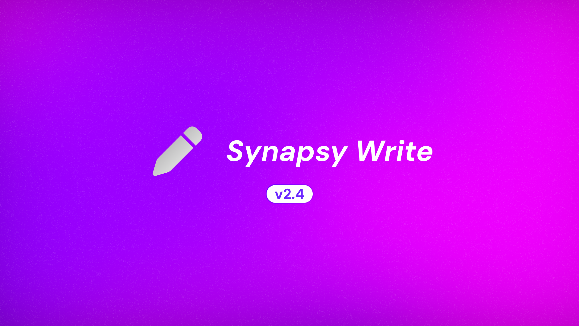 Synapsy Write v2.4.0 Changelog