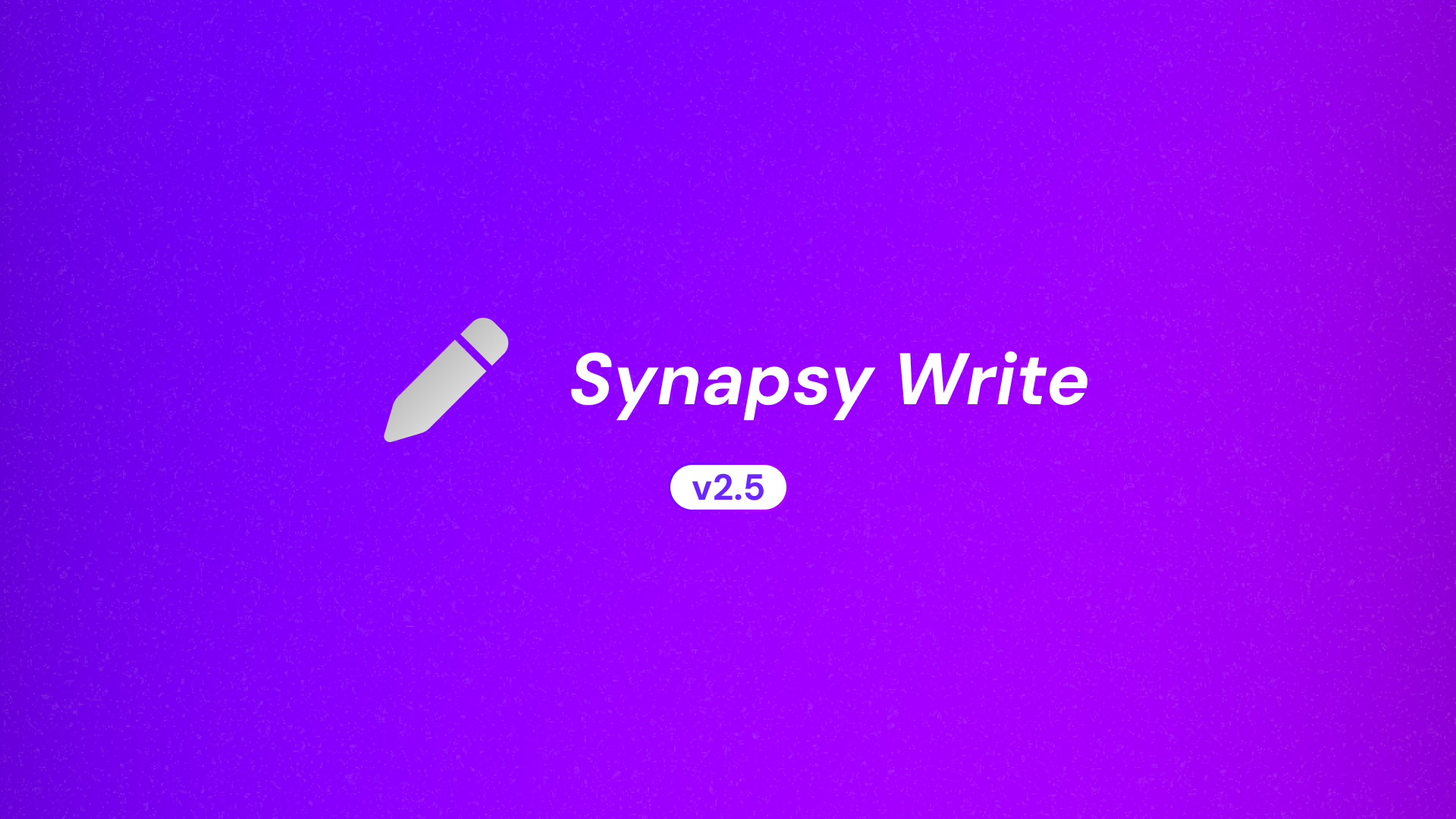 Synapsy Write v2.5.0 Changelog