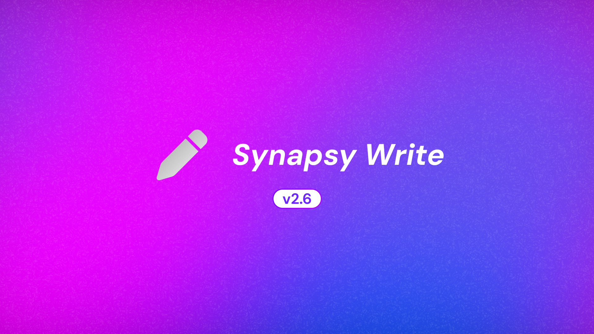 Synapsy Write v2.6.0 Changelog